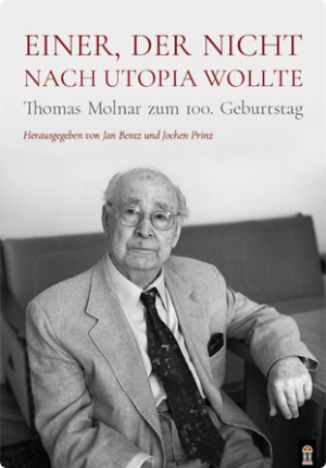 Einer, der nicht nach Utopia wollte: Thomas Molnar zum 100. Geburtstag
